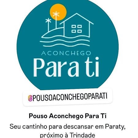 Casa Pouso Aconchego Para Ti - Pertinho Trindade Parati Exterior foto